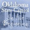 click here to see online exhibit about Oklahoma State Capitol building